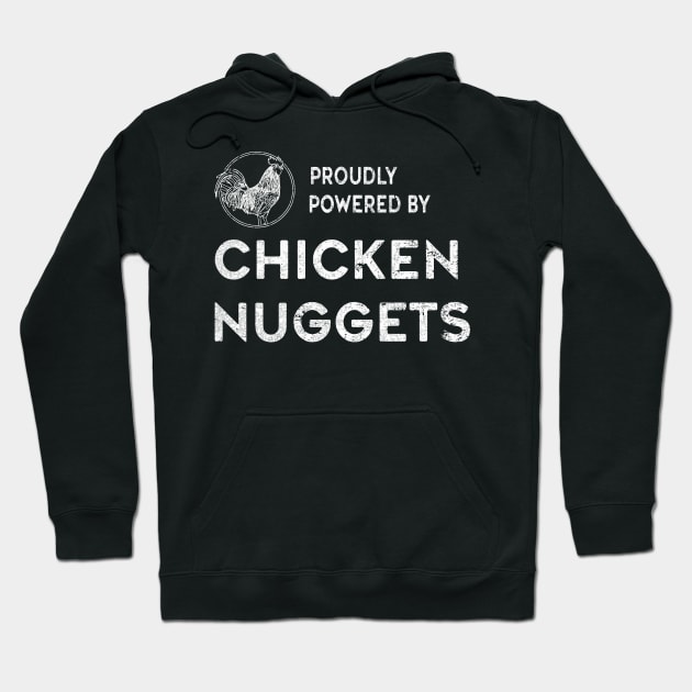 Powered By Chicken Nuggets Hoodie by underheaven